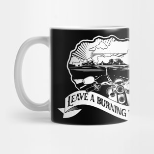 Leave a Burning Trail Mug